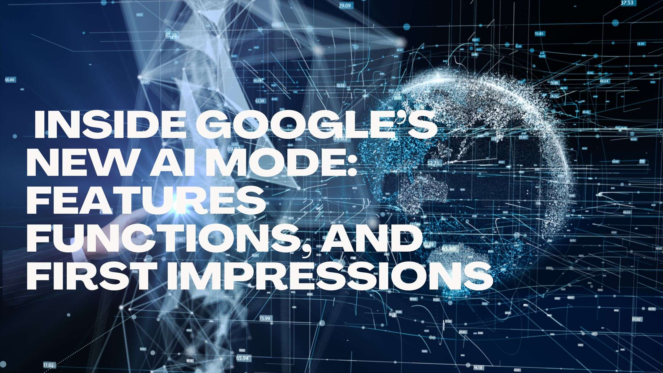 Goggle Ai Mode Google’s New AI Mode: What It Means for Search and Businesses